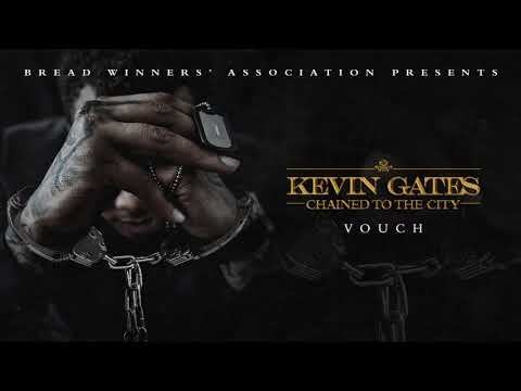 Kevin Gates - Vouch 