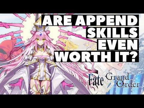 Are Append Skills Worth It? How Could They Be Better?- Fate/Grand Order Stream Highlight!
