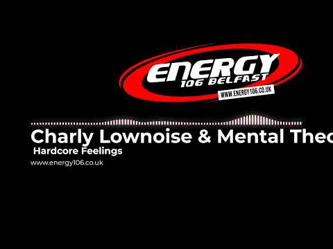 Charly Lownoise & Mental Theo -- Hardcore Feelings