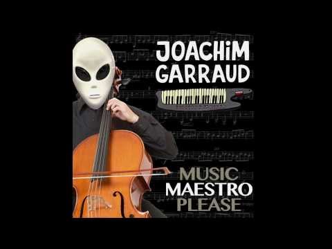 Joachim Garraud - Music Maestro Please (Cover Art)