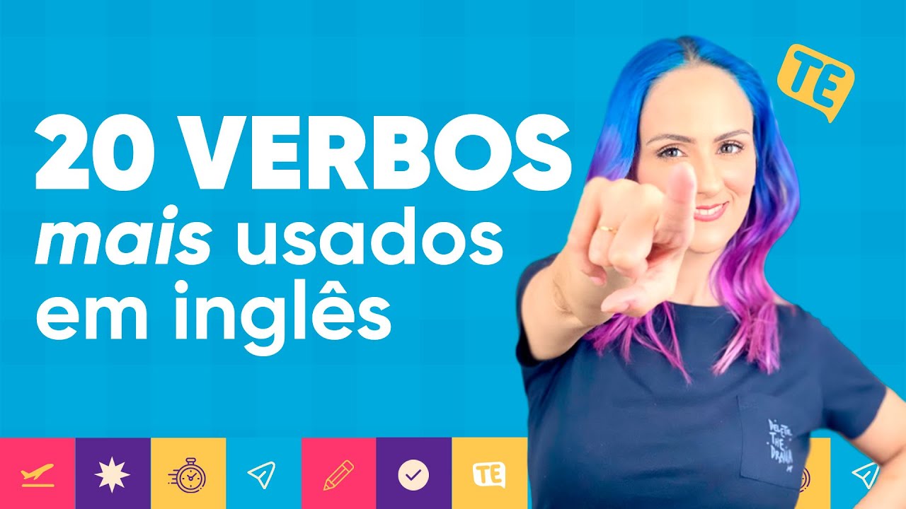 20 Verbos mais utilizados em Inglês | Teacher Elza