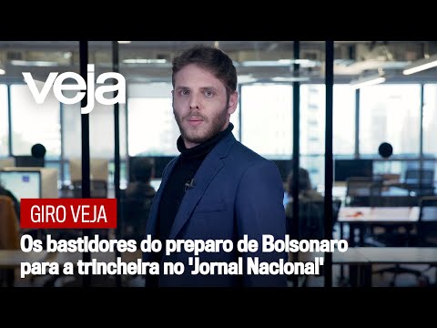 , title : 'Giro VEJA | Os bastidores do preparo de Bolsonaro para a trincheira no 'Jornal Nacional'