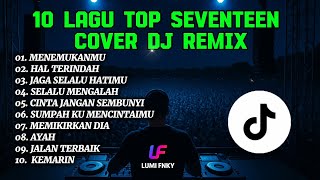 Download lagu 10 Lagu Top Seventeen Cover DJ Remix Terbaik 2026 | Full Bass Enak Didengar mp3 Download lagu 10 Lagu Top Seventeen Cover DJ Remix Terbaik 2026 | Full Bass Enak Didengar mp3