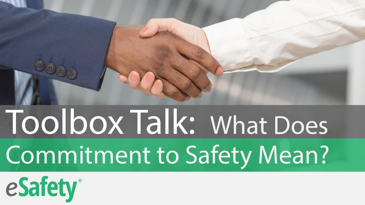 Commitment to Safety: What Commitment to Safety Means – Toolbox Talk