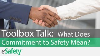 2 Minute Toolbox Talk: What Does Commitment to Safety Mean