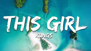 Kungs - This Girl (Lyrics) feat. Cookin&#39; On 3 Burners