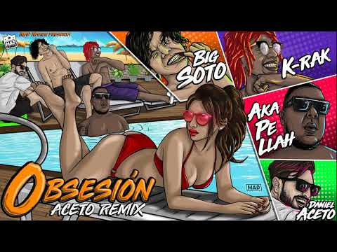 K-Rak x Akapellah x Big Soto - Obsesion ( Daniel Aceto remix )