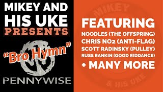 PENNYWISE &#39;BRO HYMN&#39; #100 - COVER BY NOODLES, CHRIS NO.2, SCOTT RADINSKY, RUSS RANKIN, MIKEY HAWDON