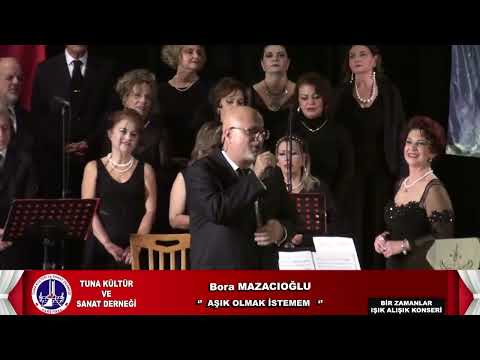 Aşık Olmak İstemem  **  Bora MAZACIOĞLU