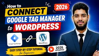 How to Connect Google Tag Manager to WordPress in 2026  Easy Step by Step Tutori