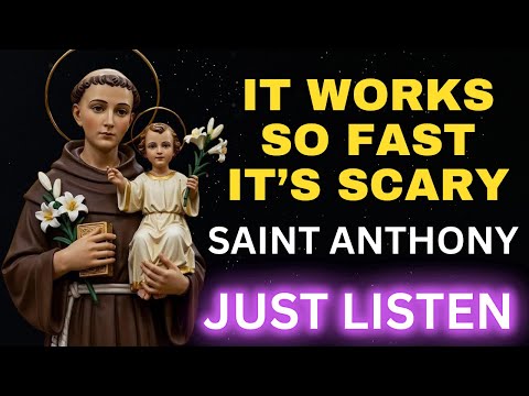 💖IT WORKS SO FAST.... IT'S SCARY.... JUST LESTEN - SAINT ANTHONY OF PADUA🙏