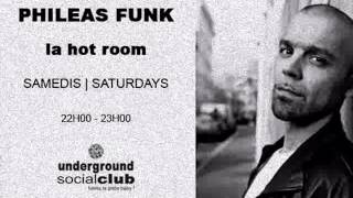 2012-09-01 - Phileas Funk - La Hot Room @ Underground Social Club