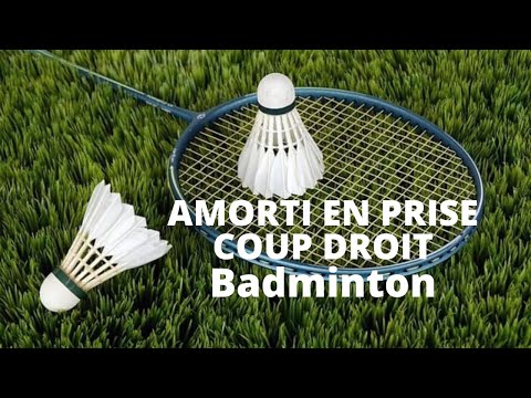 Apprendre l'Amorti en Prise Coup Droit en Badminton