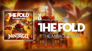 LEGO NINJAGO | The Fold | Miracle Whip (The Secret Whip) [Official Music Video]