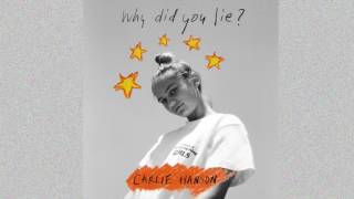 Carlie Hanson - Why Did You Lie? (Audio)
