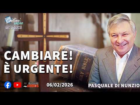 CAMBIARE! È URGENTE -   Pasquale Di Nunzio / Ore 19:30