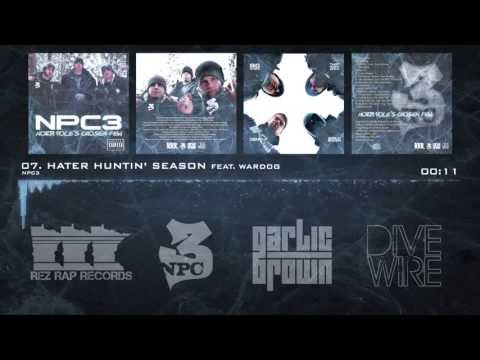 NPC3 - 07 - Hater Huntin' Season feat. Wardog - North Poles Chosen Few