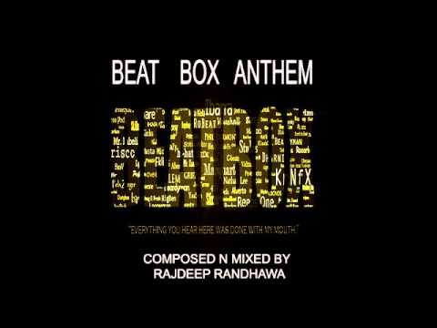 BEATBOX ANTHEM BY RAJDEEP RANDHAWA