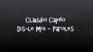 Claudio Capéo Dis-le moi - Paroles