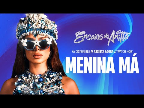 Video thumbnail for Menina Má (Ao Vivo) [Ensaios da Anitta]