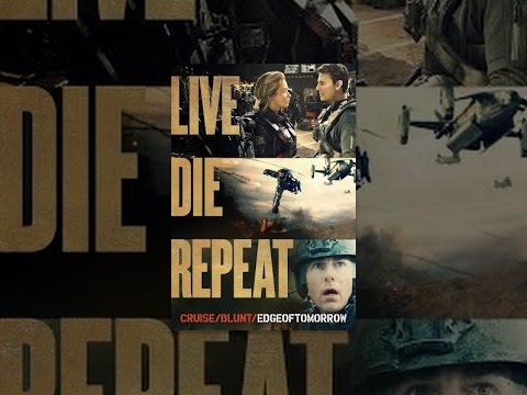 Live Die Repeat: Edge of Tomorrow