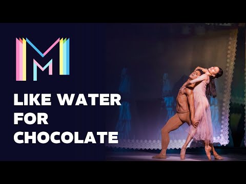 Like Water for Chocolate: Final Pas de Deux