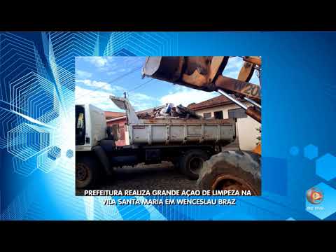 Prefeitura realiza grande ação de limpeza na Vila Santa Maria em Wenceslau Braz-PR