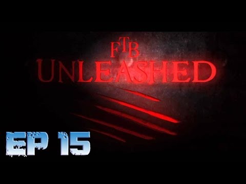 Let's Play FTB Unleashed Episode 15 - Beautification Across the Nation