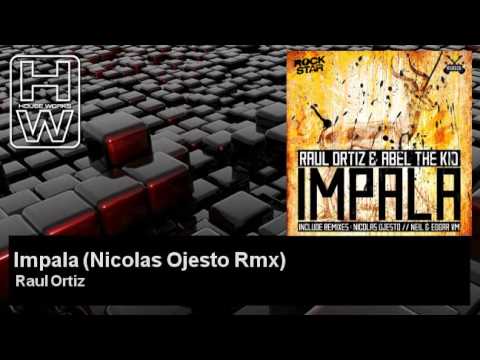Raul Ortiz - Impala - Nicolas Ojesto Rmx - HouseWorks