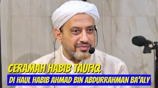 Download lagu Terbaru ! Ceramah Habib Taufiq | Di Haul Habib Ahmad Abdurrahman Ba'aly mp3