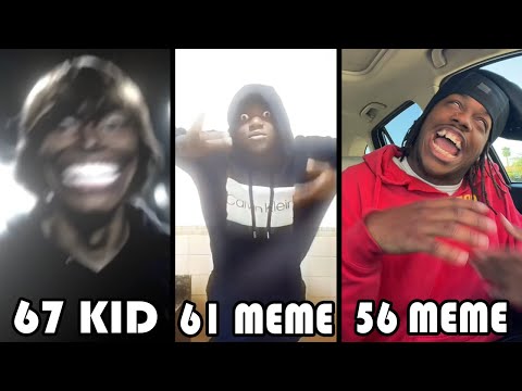 67 Kid x 61 Meme x 56 Meme