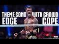 Edge Cope Theme Song With The CROWD Singing Loud You Think You Know Me