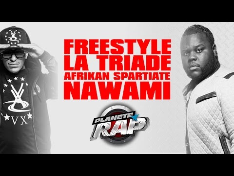 Freestyle de La Triade, Nawami & Afrikan Spartiate dans Planète Rap !