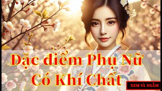 Đặc điểm Phụ Nữ Có Khí Chất sẽ hạnh phúc, tài lộc, giàu sang, phú quý, phúc báo cả đời an nhiên