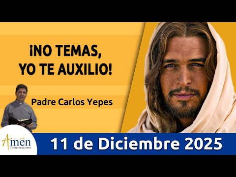 Evangelio De Hoy, Jueves 11 Diciembre 2025 #PadreCarlosYepes l Mateo 11,11-15 | No temas