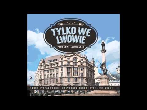 Tango Łyczakowskie -  Włodzimierz Votka  -  Tylko we Lwowie