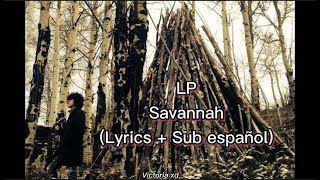 LP - Savannah | Lyrics + Sub español