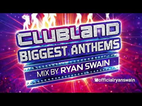 Clubland’s Biggest Anthems 🔥  2 Hours Of Ultimate Dance & Rave Classics | Mixed by Ryan Swain