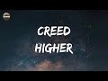 Creed - Higher (Lyrics)