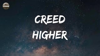 Creed - Higher (Lyrics)