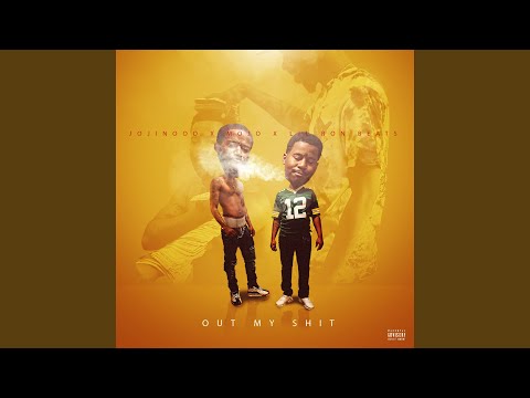 Out My Shit (feat. JOJINOOO & MOJO)
