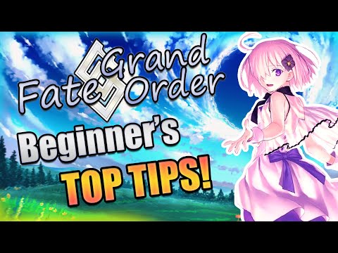 Fate/Grand Order Beginner's Top Tips!