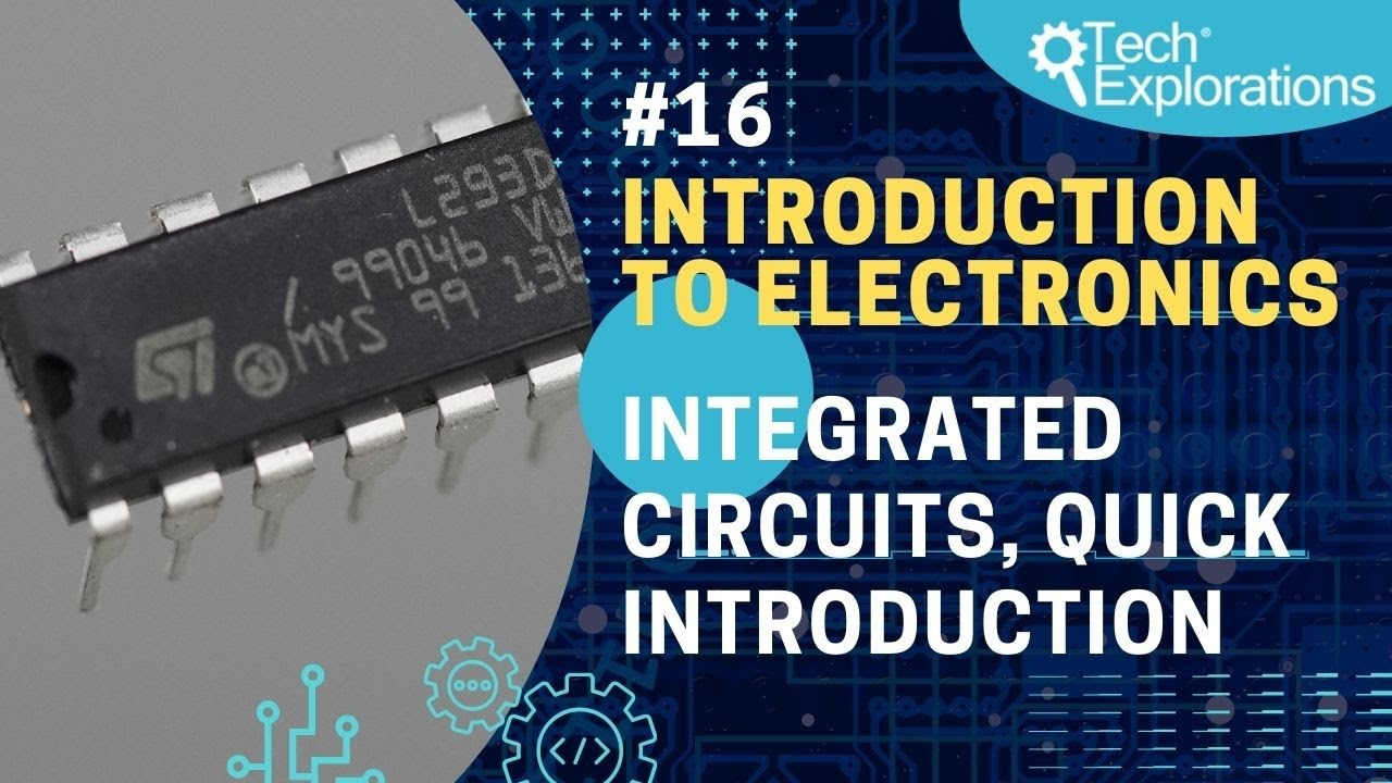 Introduction to Electronics: Integrated circuits, quick introduction
