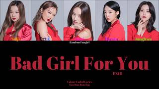 EXID (イーエックスアイディー) - Bad Girl For You [Colour Coded Lyrics Kan/Han/Rom/Eng]