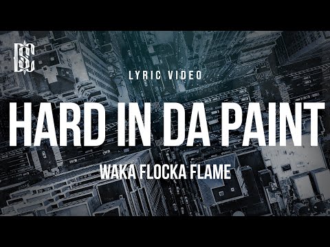 Waka Flocka Flame - Hard In Da Paint | Lyrics