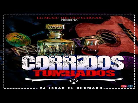Corridos Tumbados Mix 2021 - Dj Izaak (Lg Music The Old School)