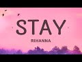 Rihanna Stay Lyrics 1hour Lyrics