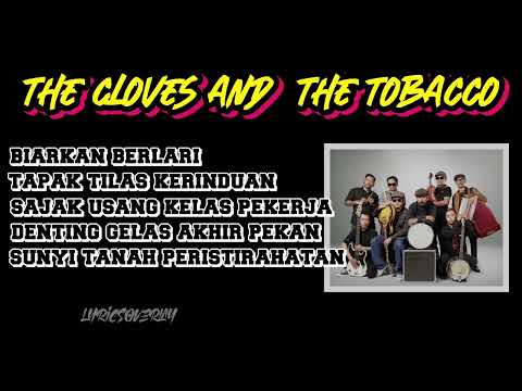 KUMPULAN LAGU TERBAIK THE CLOVES AND THE TOBACCO 2025