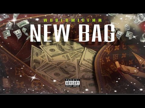 WorldWideMM - “New Bag” Official Audio