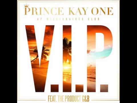 Prince Kay One feat The Product G&B-V.I.P.